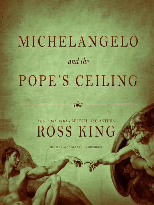Title details for Michelangelo & the Pope's Ceiling by Ross King - Wait list
